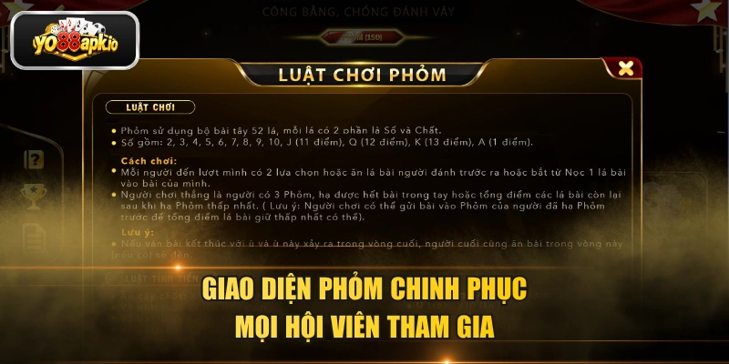 Giao diện phỏm chinh phục mọi hội viên tham gia